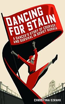 portada Dancing for Stalin: A Dancer’S Story of Courage and Survival in Soviet Russia 