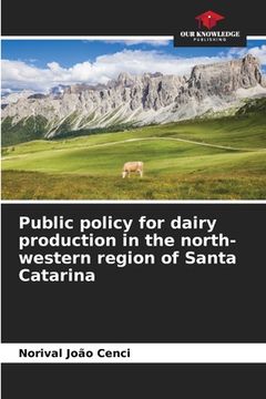 portada Public policy for dairy production in the north-western region of Santa Catarina (en Inglés)