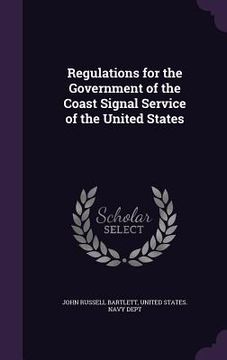 portada Regulations for the Government of the Coast Signal Service of the United States (in English)