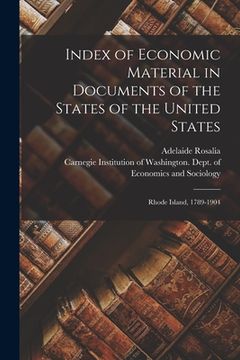 portada Index of Economic Material in Documents of the States of the United States: Rhode Island, 1789-1904 (en Inglés)