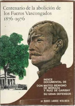 Libro Centenario De La Abolición De Los Fueros Vascongados 1876 1976