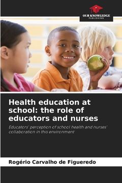 portada Health education at school: the role of educators and nurses (en Inglés)