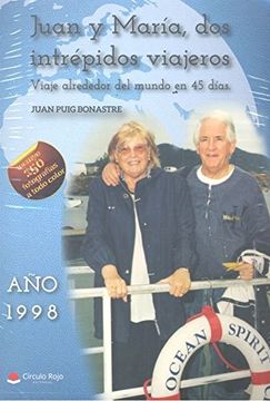portada Juan y María, dos intrépidos viajeros: Viaje alrededor del mundo en 45 días año 1998