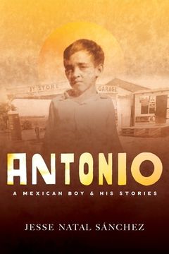 portada Antonio: A Mexican Boy & His Stories