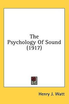 portada the psychology of sound (1917) (en Inglés)