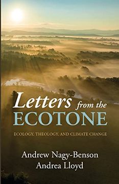 portada Letters From the Ecotone: Ecology, Theology, and Climate Change (en Inglés)