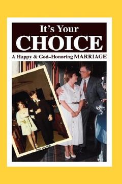portada it's your choice: a happy & god-honoring marriage (en Inglés)
