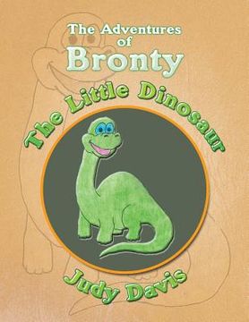 portada The Adventures of Bronty: The Little Dinosaur (en Inglés)