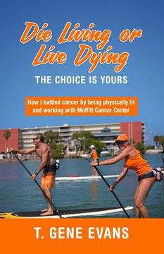portada Die Living or Live Dying The Choice Is Yours (en Inglés)