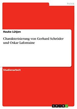 portada Charakterisierung von Gerhard Schrder und Oskar Lafontaine (in German)