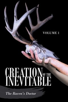 portada Creation of the Inevitable: Volume 1 (in English)