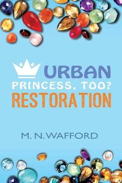 portada Urban Princess, Too? Restoration