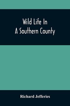 portada Wild Life In A Southern County (en Inglés)