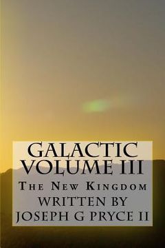 portada Galactic Volume III: The New Kingdom (en Inglés)