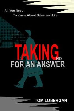 portada taking no for an answer: all you need to know about sales and life (en Inglés)