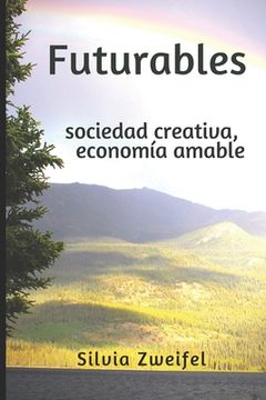 portada Futurables: sociedad creativa, economía amable