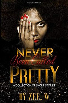 portada Never Been Called Pretty: A Short Story Collection (in English)