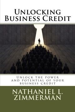 portada Unlocking Business Credit: Unlock the power and potential of your business credit