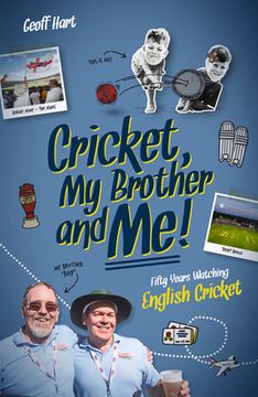 portada Cricket, My Brother and Me: Fifty Years Watching English