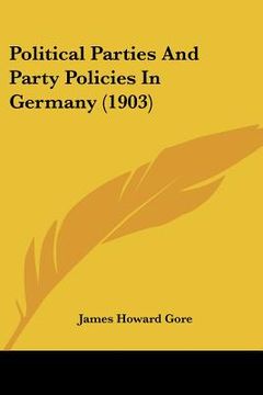 portada political parties and party policies in germany (1903) (en Inglés)