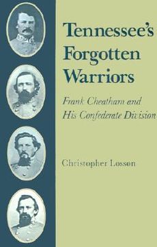 portada tennessee's forgotten warriors: frank cheatham and his confederate division (en Inglés)