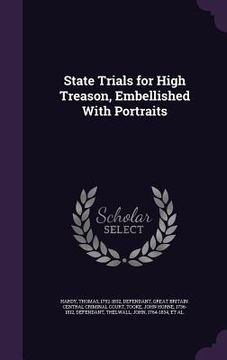 portada State Trials for High Treason, Embellished With Portraits