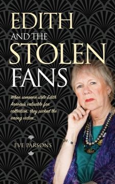 portada Edith and the Stolen Fans: When Someone Stole Edith Arneau's Valuable fan Collection, They Picked the Wrong Victim. 