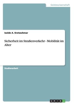 portada Sicherheit im Straã â Enverkehr - Mobilitã â¤t im Alter (German Edition) [Soft Cover ] (in German)