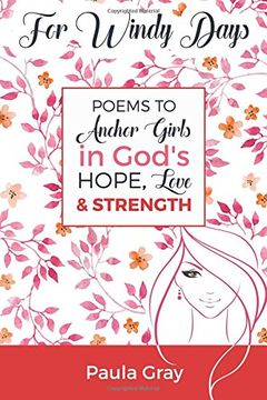 portada For Windy Days: Poems to Anchor Girls in God's Hope, Love and Strength