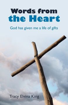 portada Words from the Heart: God Has Given Me a Life of Gifts (en Inglés)