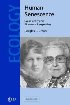 portada Human Senescence: Evolutionary and Biocultural Perspectives (Cambridge Studies in Biological and Evolutionary Anthropology) (en Inglés)