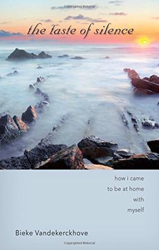 portada The Taste of Silence: How I Came to Be at Home with Myself