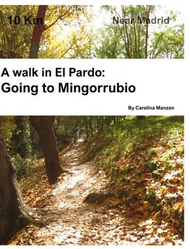 portada A walk in El Pardo: Camino de Mingorrubio: Near Madrid (en Inglés)