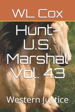 portada Hunt-U.S. Marshal Vol. 43: Western Justice (en Inglés)