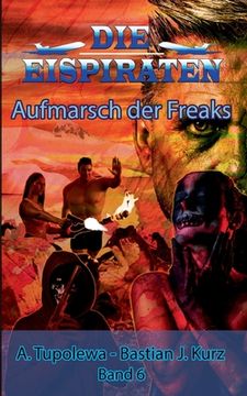 portada Die Eispiraten - Aufmarsch der Freaks (en Alemán)
