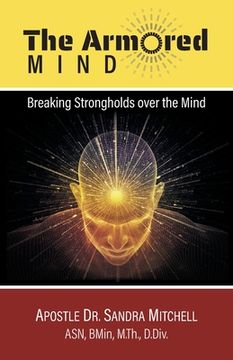 portada The Armored Mind: Breaking Strongholds over the Mind (en Inglés)