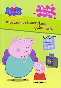 portada Aitatxok Betaurrekoak Galdu Ditu (Peppa Pig)