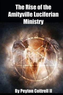portada The Rise of the Amityville Luciferian Ministry (en Inglés)