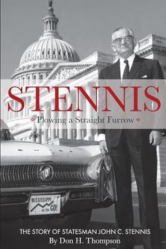 portada Stennis: Plowing a Straight Furrow (en Inglés)