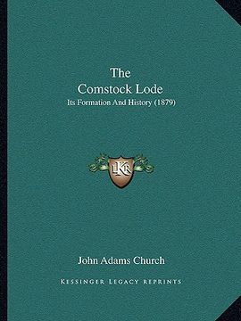 portada the comstock lode: its formation and history (1879) (en Inglés)