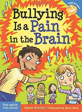 portada Bullying Is a Pain in the Brain (Laugh & Learn®)