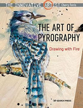 portada The Innovative Artist: Art of Pyrography: Drawing with Fire (in English)