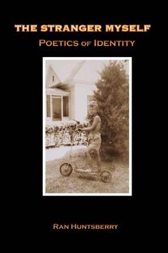 portada The Stranger Myself: Poetics of Identity (en Inglés)