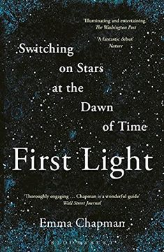 portada First Light: Switching on Stars at the Dawn of Time (in English)