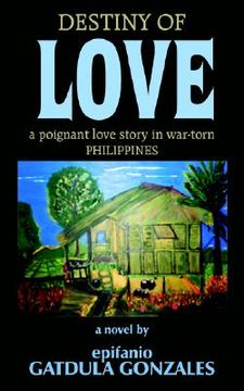 portada destiny of love: a poignant love story in war-torn philippines (en Inglés)