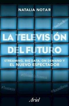 portada Television del Futuro Streaming big Data on Demand y el Nuevo Espectador ( (in Spanish)