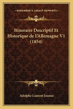 portada Itineraire Descriptif Et Historique de L'Allemagne V1 (1854) (en Francés)