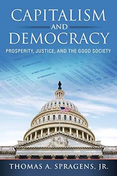 portada Capitalism and Democracy: Prosperity, Justice, and the Good Society (en Inglés)