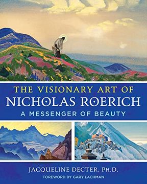 portada The Visionary art of Nicholas Roerich: A Messenger of Beauty (en Inglés)