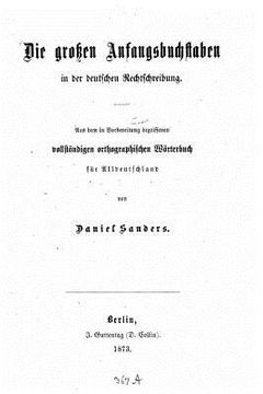 portada Die großen Anfangsbuchstaben in der deutschen Rechtschreibung (in German)